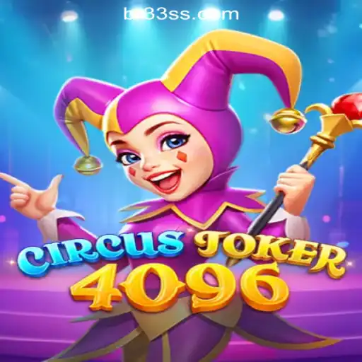 Exploring CircusJoker4096: The Thrilling New Game Featured by 33SS.COM Oficial Slots Brasil